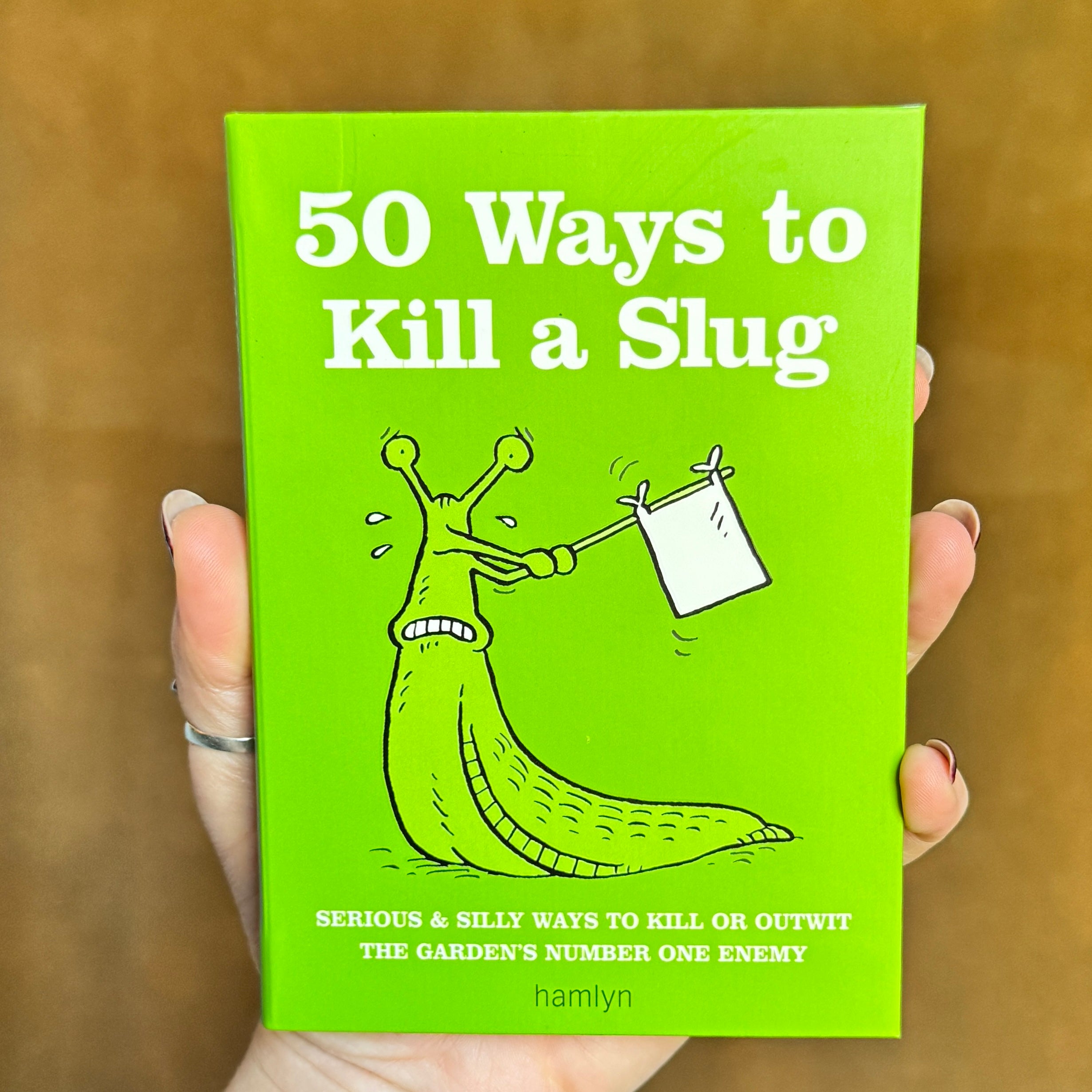 50 Ways to Kill a Slug