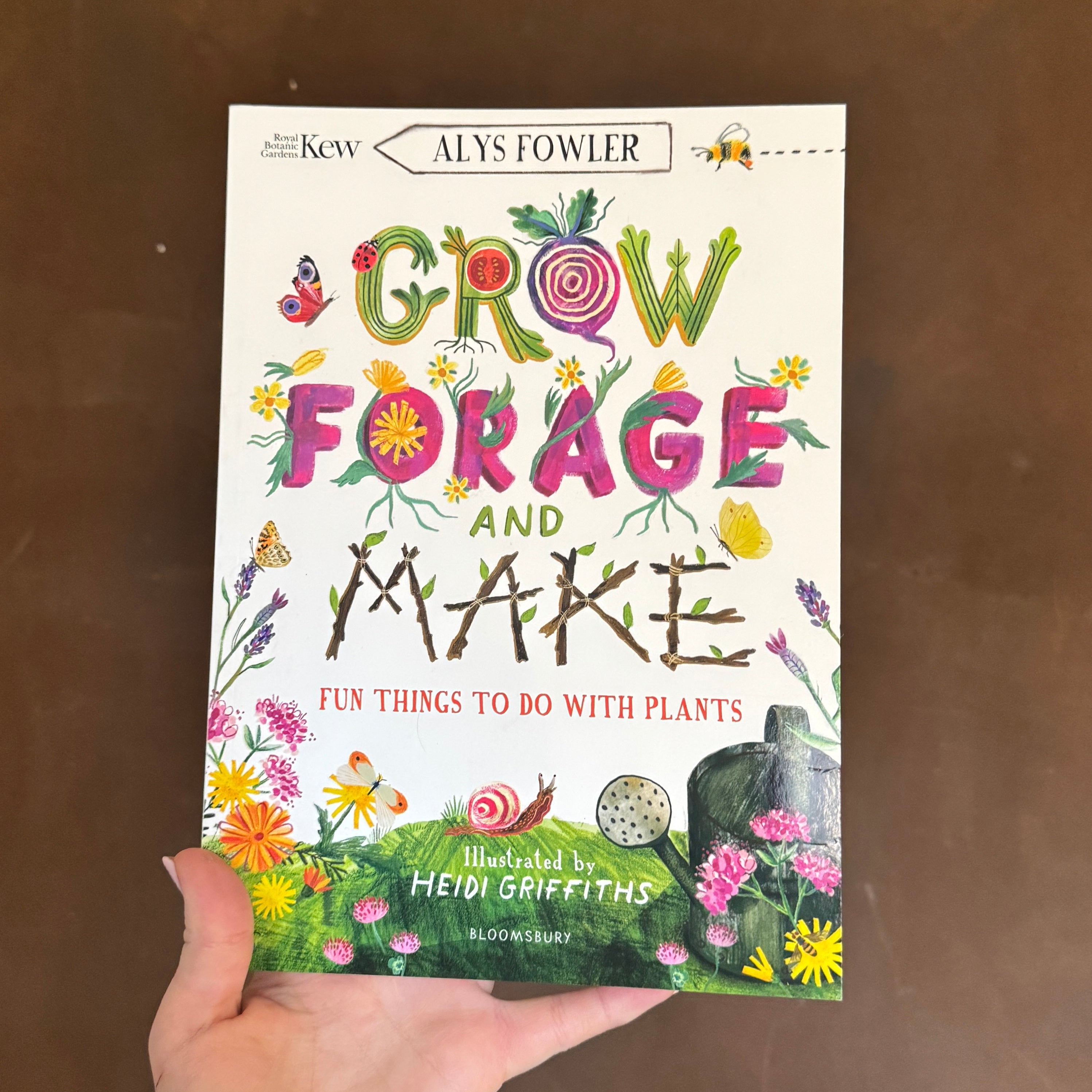 Grow, Forage and Make: Fun things to do with plants