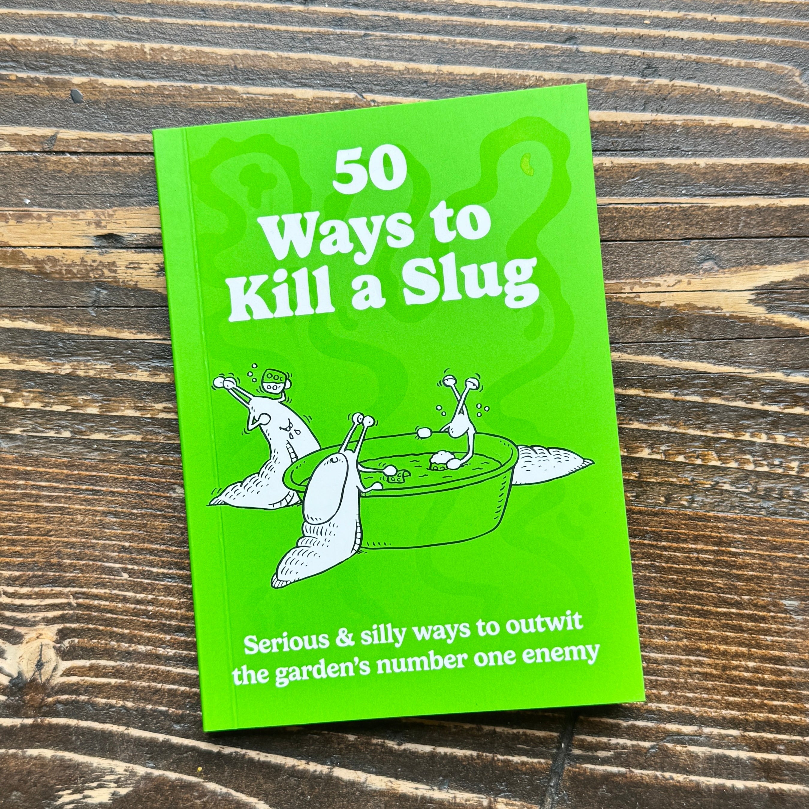 50 Ways to Kill a Slug