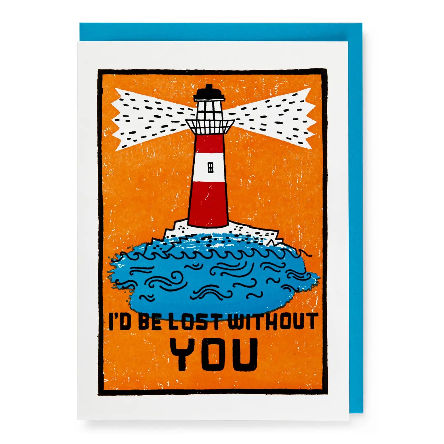 Greeting card with a lighthouse illustration and text 'I'd be lost without you' on an orange background.